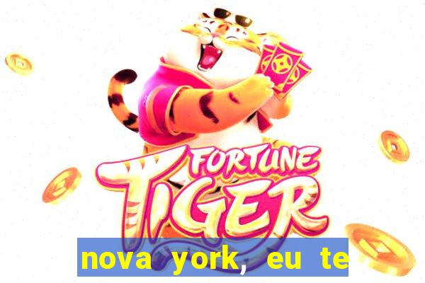 nova york, eu te amo filme completo dublado